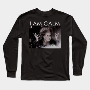 I AM CALM Long Sleeve T-Shirt